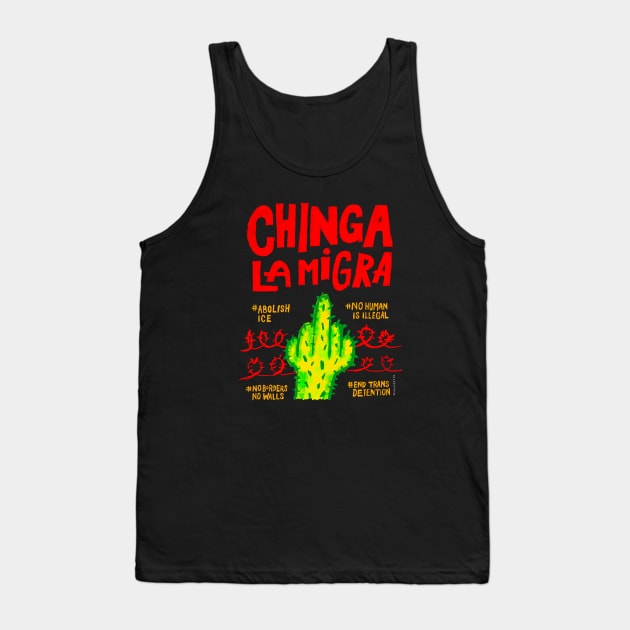 Chinga La Migra Tank Top by Irina's Family Art Circle 